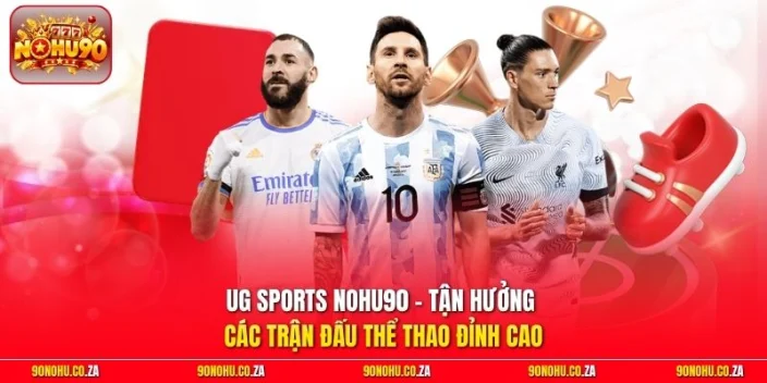UG Sports Nohu90 - Sân chơi cá cược đỉnh cao