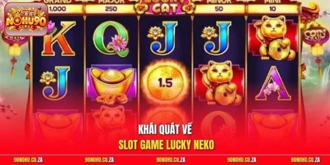 Khái quát về slot game Lucky Neko